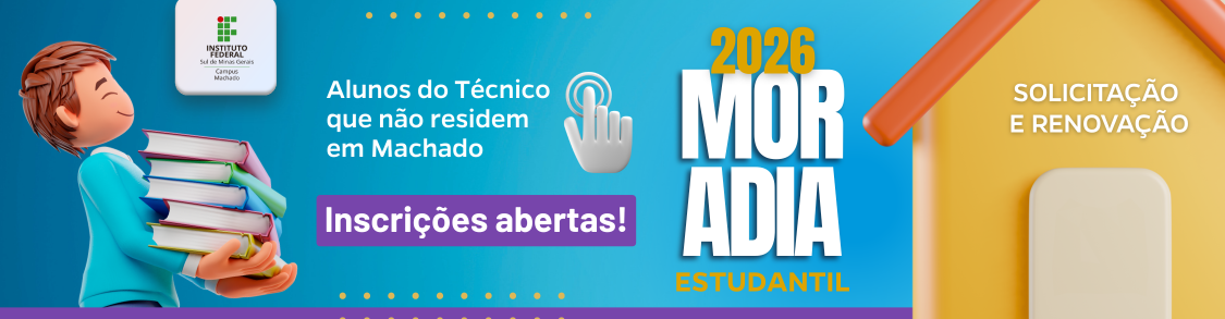 Acompanhe aqui as datas para o edital de moradia no Campus Machado!