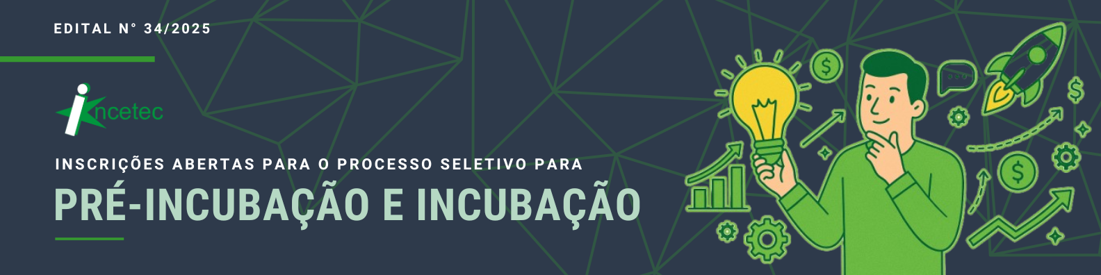 Inscrições até 29/12 para Pré-incubação e Incubação de empresas!