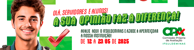 Avalie o IFSULDEMINAS e ajude a aperfeiçoar a nossa instituição!