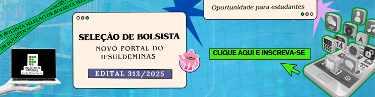 Edital de seleção de bolsista para desenvolvimento do novo site do IFSULDEMINAS